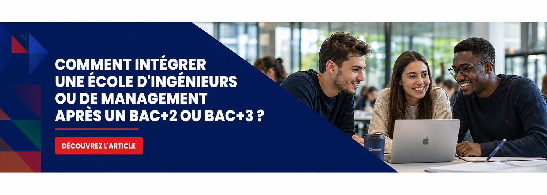 Comment intégrer une école d’ingénieurs ou de management après un Bac+2 ou Bac+3 ?